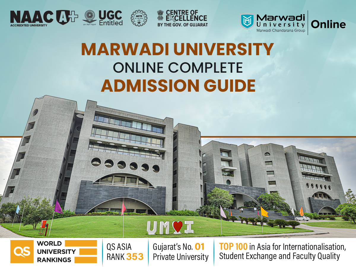 Marwadi University online admission guide NAAC A+ UGC approved university campus India