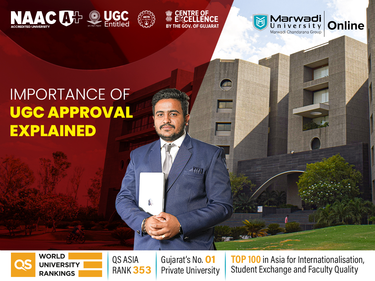 Student explaining importance of UGC approval at Marwadi University online NAAC A+ QS Asia rank 353 campus